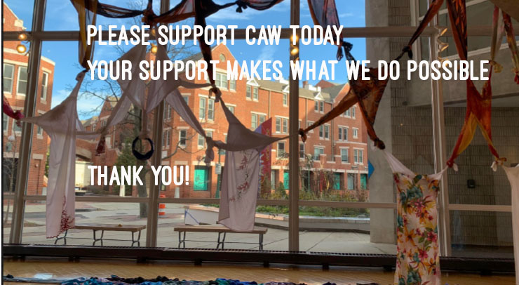 Please support CAW today, your support makes what we do possible. Thank you!